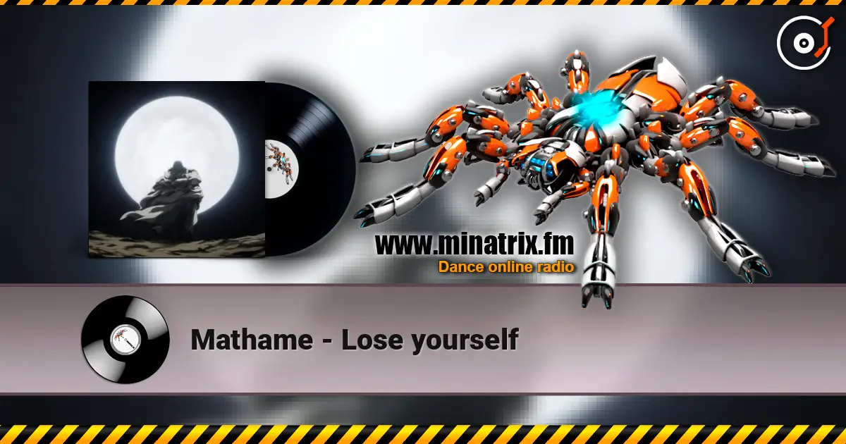 Mathame - Lose yourself escuchar en línea en alta calidad | Minatrix.FM