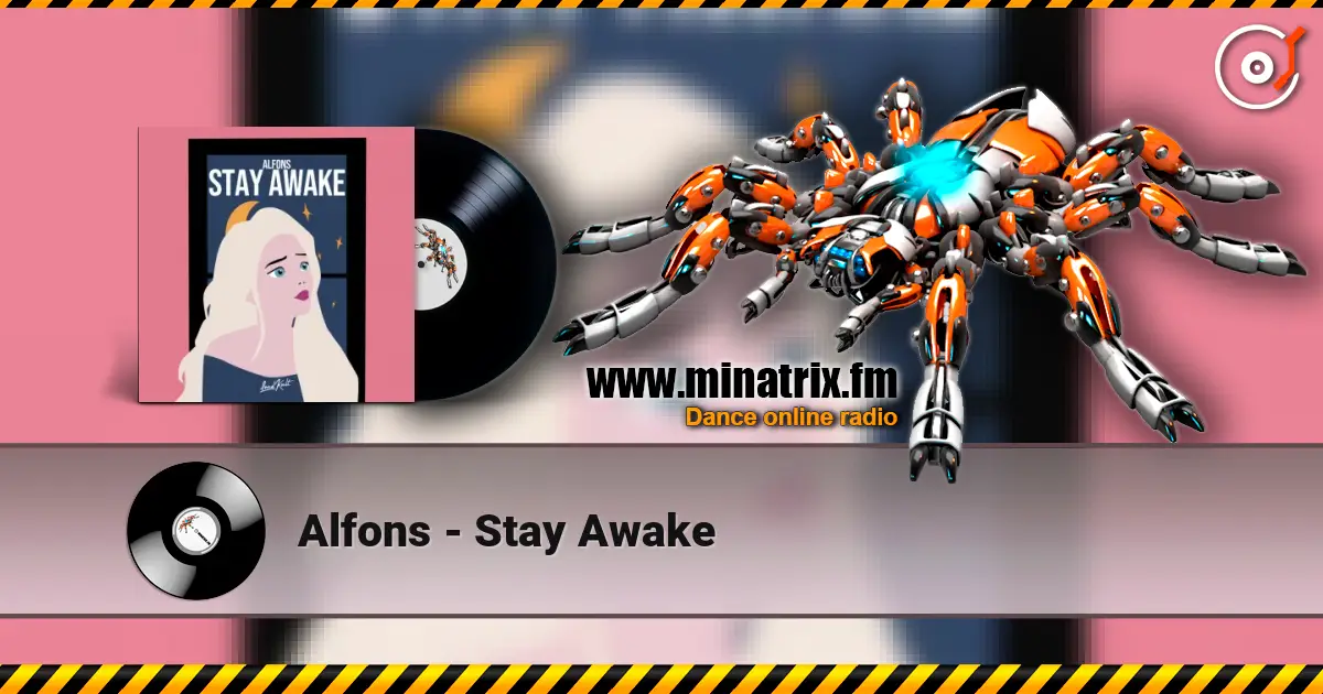 Alfons - Stay Awake слушать онлайн в высоком качестве | Minatrix.FM