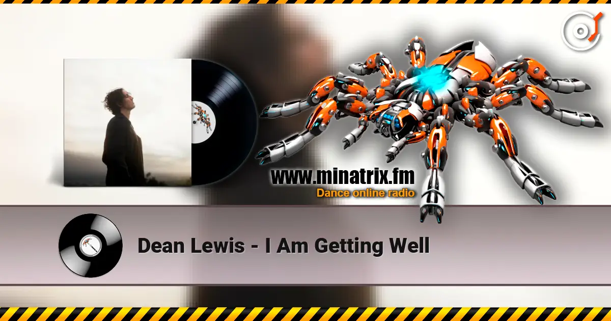 Dean Lewis - I Am Getting Well слушать онлайн в высоком качестве | Minatrix.FM