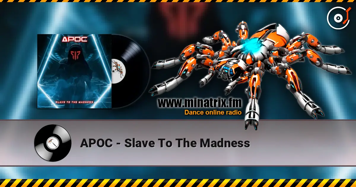 APOC - Slave To The Madness online in hoher Qualität hören | Minatrix.FM