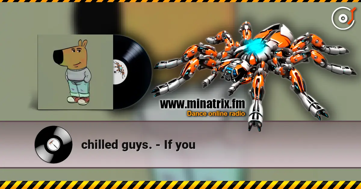 chilled guys. - If you слушать онлайн в высоком качестве | Minatrix.FM