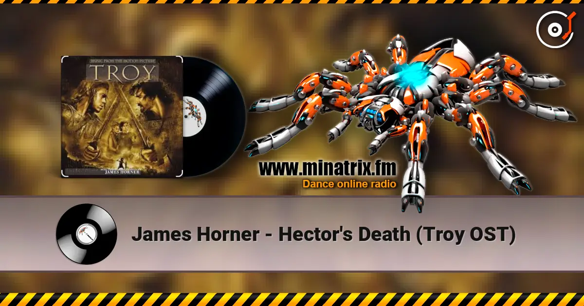 James Horner - Hector's Death (Troy OST) слушать онлайн в высоком качестве | Minatrix.FM
