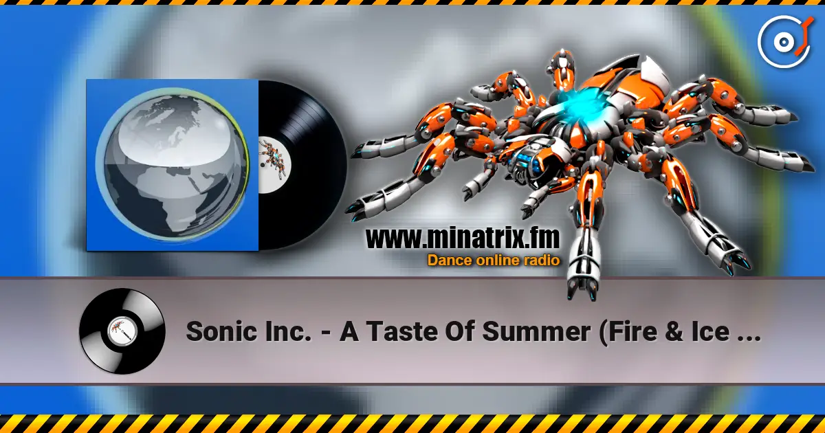 Sonic Inc. - A Taste Of Summer (Fire & Ice Vital Remix) слушать онлайн в высоком качестве | Minatrix.FM