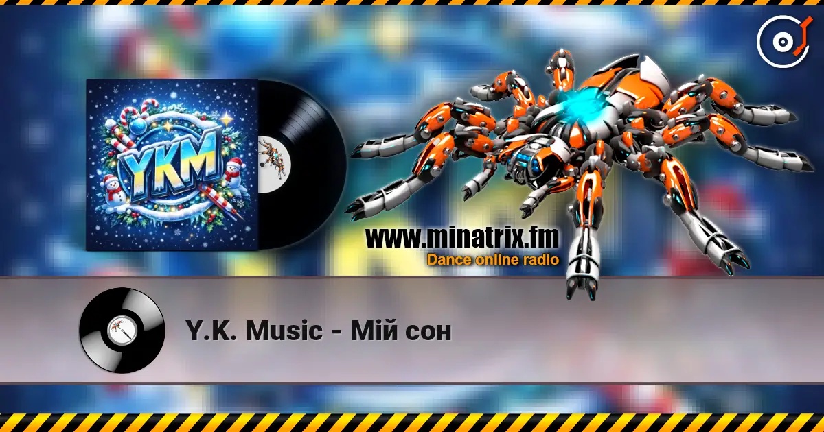 Y.K. Music - Мій сон слушать онлайн в высоком качестве | Minatrix.FM