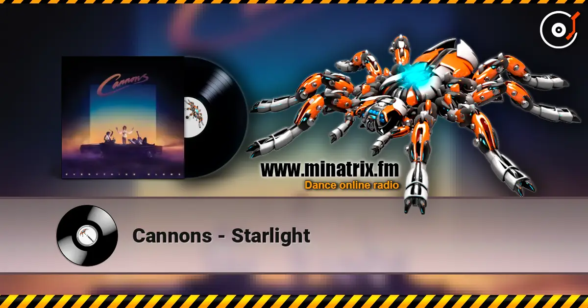 Cannons - Starlight слушать онлайн в высоком качестве | Minatrix.FM