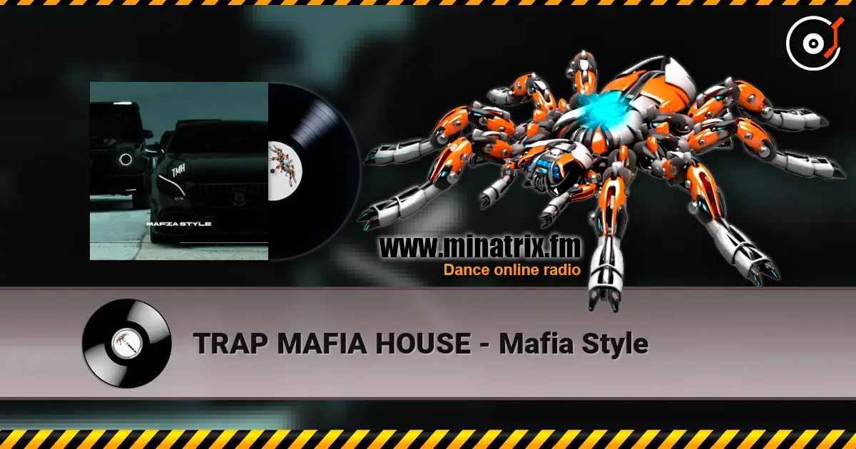 TRAP MAFIA HOUSE - Mafia Style слушать онлайн в высоком качестве | Minatrix.FM