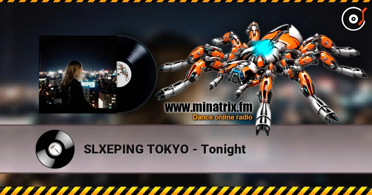 SLXEPING TOKYO - Tonight слушать онлайн в высоком качестве | Minatrix.FM