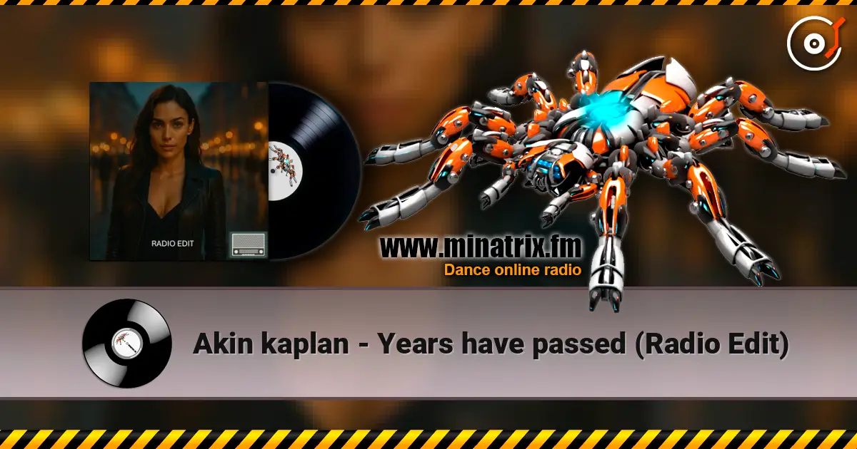Akin kaplan - Years have passed (Radio Edit) слушать онлайн в высоком качестве | Minatrix.FM