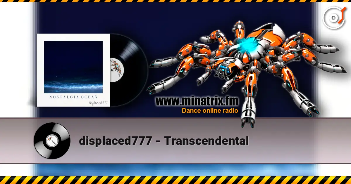 displaced777 - Transcendental слушать онлайн в высоком качестве | Minatrix.FM
