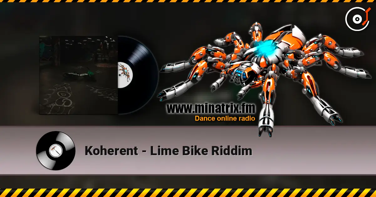 Koherent - Lime Bike Riddim écouter en ligne en haute qualité | Minatrix.FM
