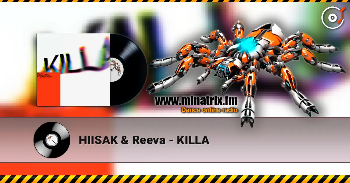 HIISAK & Reeva - KILLA слушать онлайн в высоком качестве | Minatrix.FM