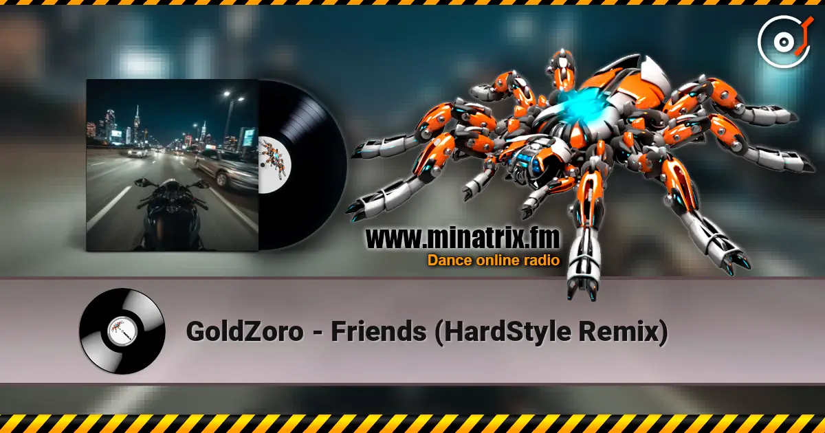 GoldZoro - Friends (HardStyle Remix) слушать онлайн в высоком качестве | Minatrix.FM