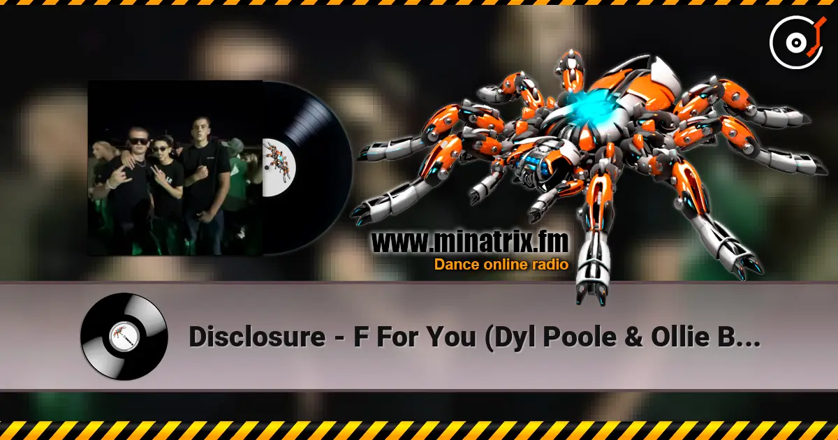 Disclosure - F For You (Dyl Poole & Ollie Burke Edit) online in hoher Qualität hören | Minatrix.FM