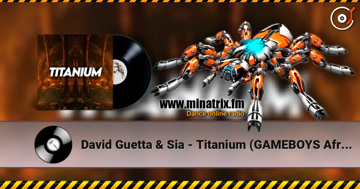 David Guetta & Sia - Titanium (GAMEBOYS Afro House Remix) escuchar en línea en alta calidad | Minatrix.FM