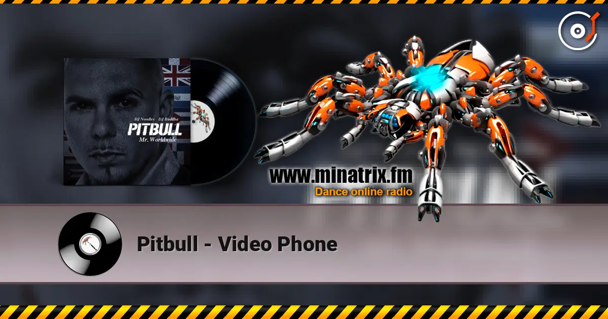 Pitbull - Video Phone слушать онлайн в высоком качестве | Minatrix.FM