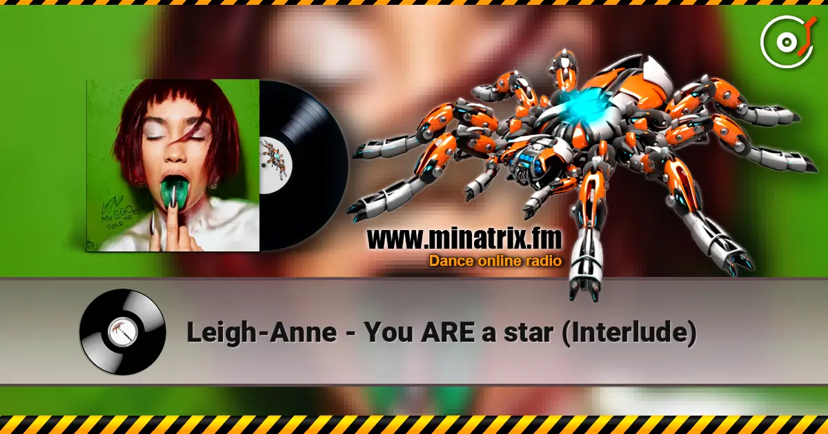 Leigh-Anne - You ARE a star (Interlude) слушать онлайн в высоком качестве | Minatrix.FM