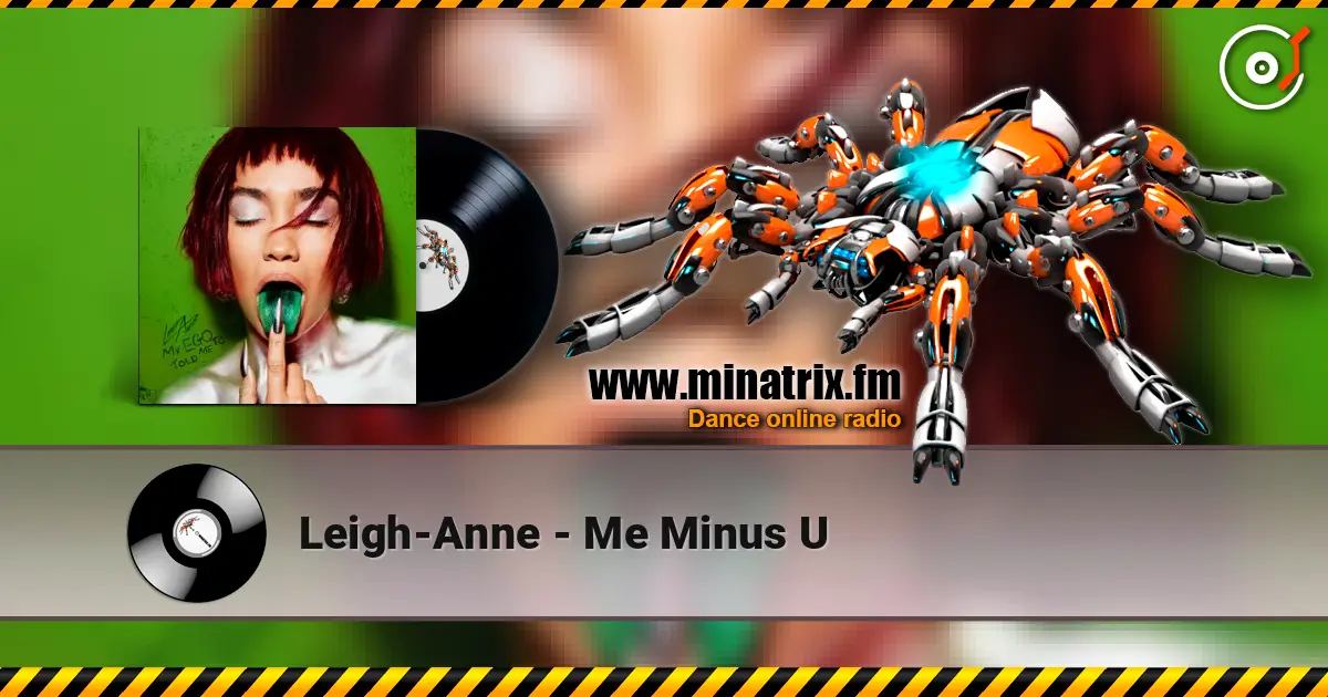 Leigh-Anne - Me Minus U слушать онлайн в высоком качестве | Minatrix.FM