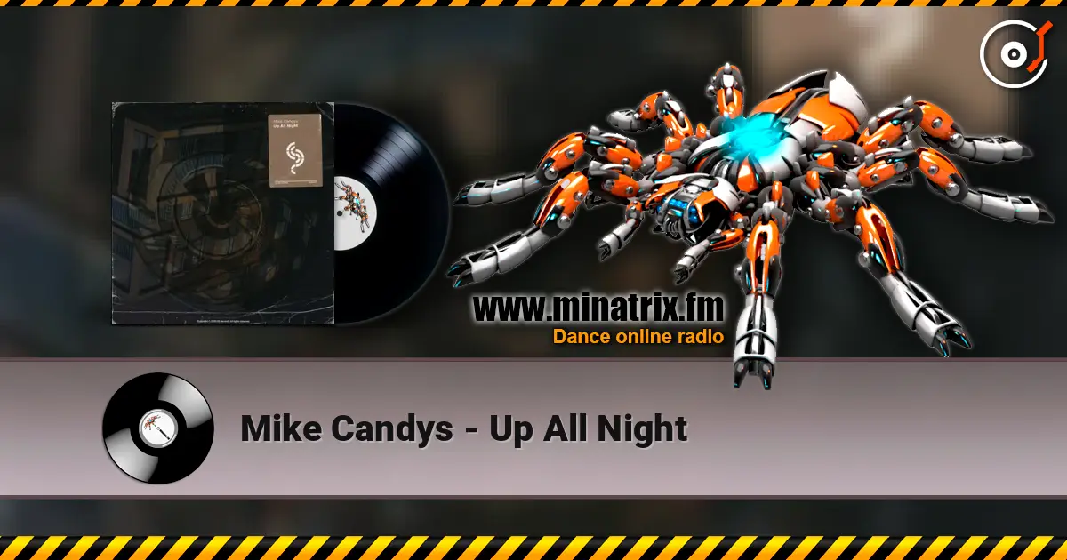 Mike Candys - Up All Night слушать онлайн в высоком качестве | Minatrix.FM