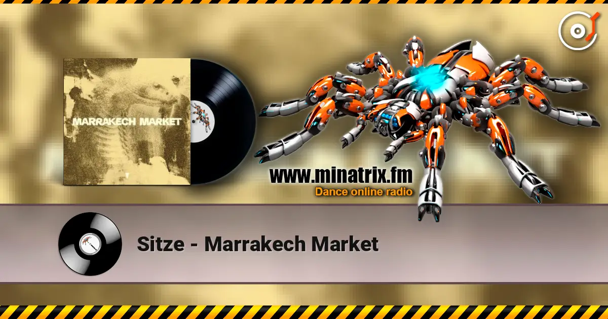 Sitze - Marrakech Market слушать онлайн в высоком качестве | Minatrix.FM