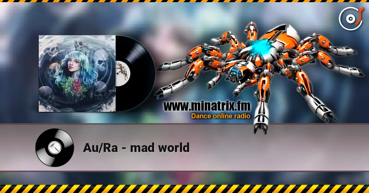 Au/Ra - mad world слушать онлайн в высоком качестве | Minatrix.FM