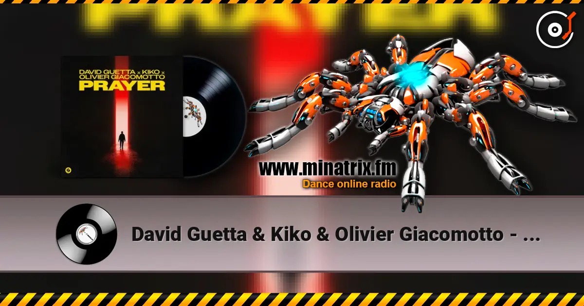 David Guetta & Kiko & Olivier Giacomotto - Prayer слушать онлайн в высоком качестве | Minatrix.FM