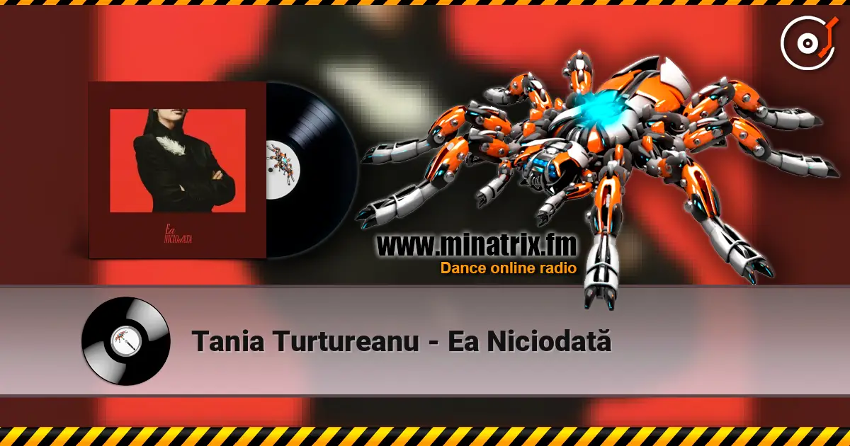 Tania Turtureanu - Ea Niciodată слушать онлайн в высоком качестве | Minatrix.FM