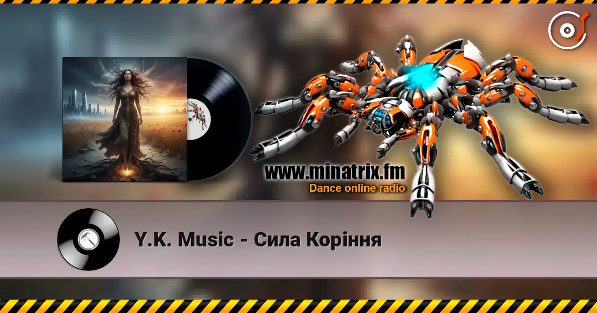 Y.K. Music - Сила Коріння слушать онлайн в высоком качестве | Minatrix.FM