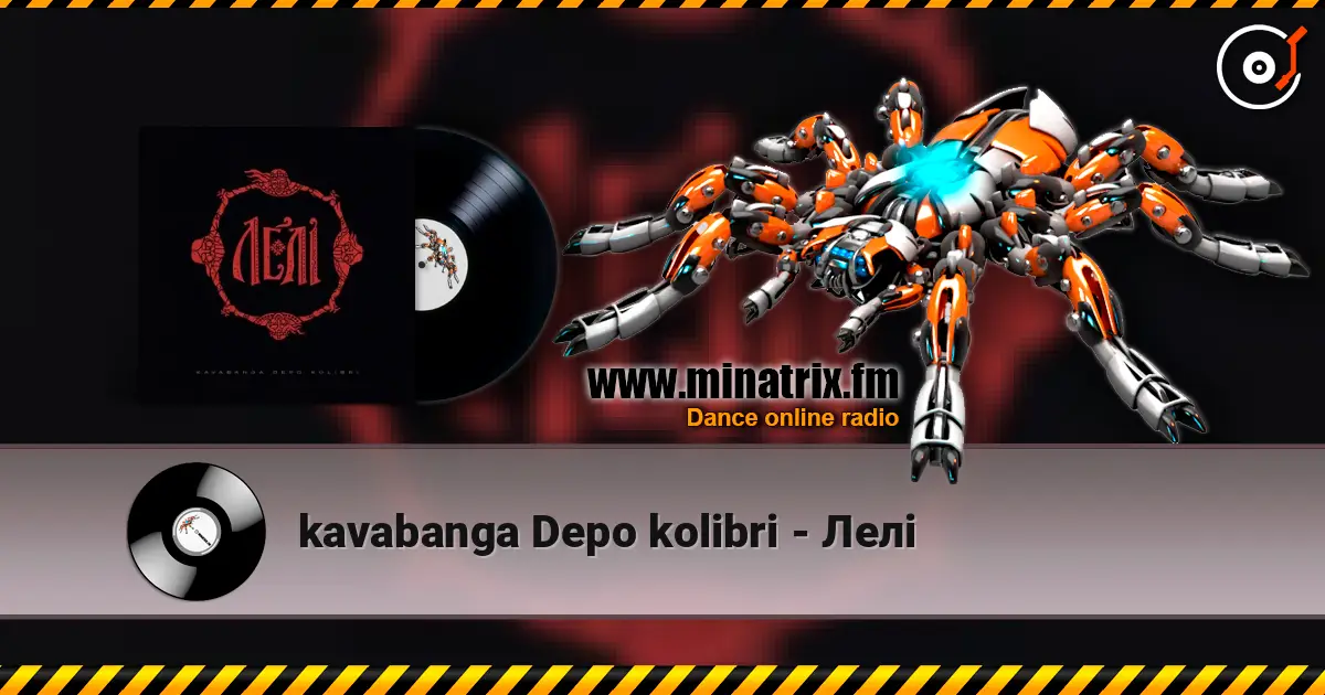 kavabanga Depo kolibri - Лелі слушать онлайн в высоком качестве | Minatrix.FM