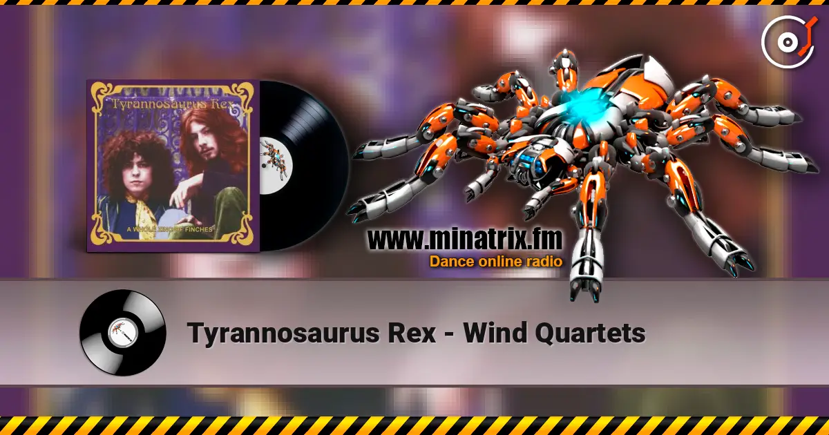 Tyrannosaurus Rex - Wind Quartets слушать онлайн в высоком качестве | Minatrix.FM