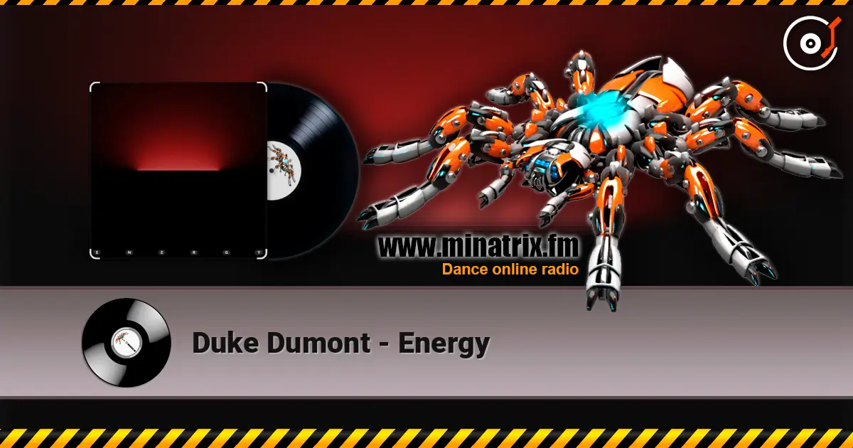 Duke Dumont - Energy слушать онлайн в высоком качестве | Minatrix.FM