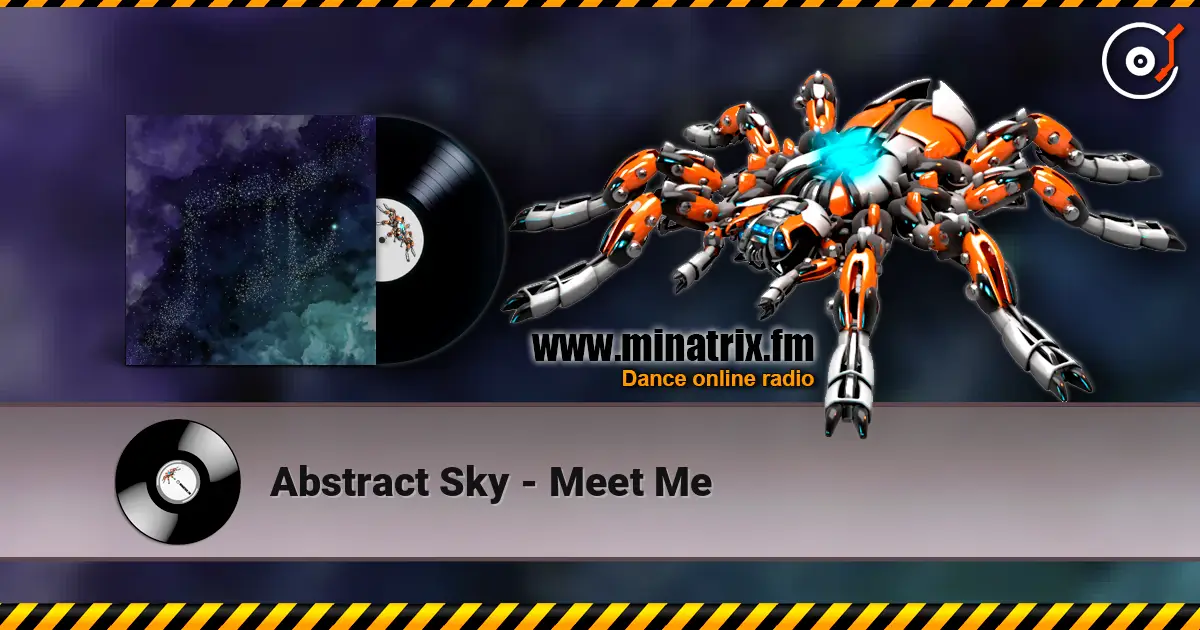 Abstract Sky - Meet Me слухати онлайн у високій якості | Minatrix.FM