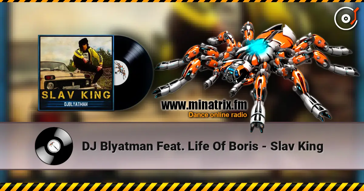 DJ Blyatman Feat. Life Of Boris - Slav King online in hoher Qualität hören | Minatrix.FM
