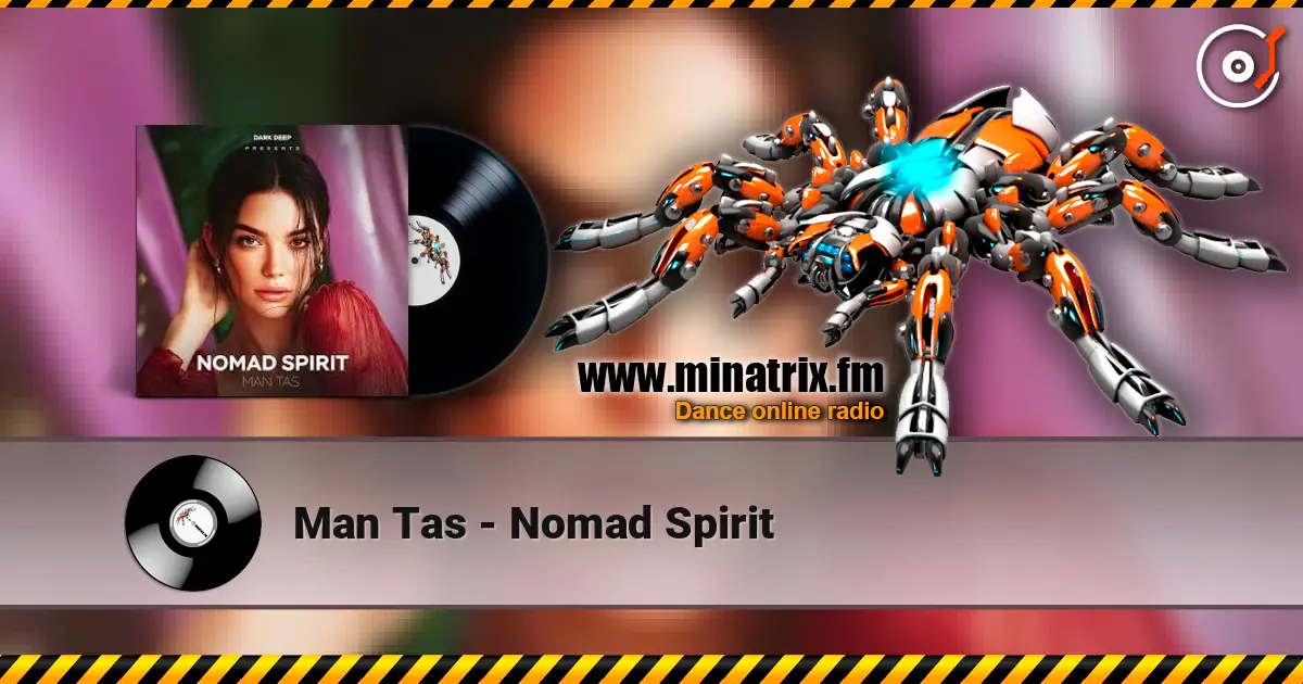 Man Tas - Nomad Spirit escuchar en línea en alta calidad | Minatrix.FM