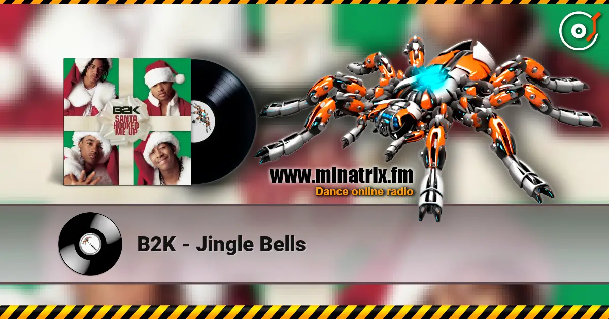B2K - Jingle Bells слушать онлайн в высоком качестве | Minatrix.FM