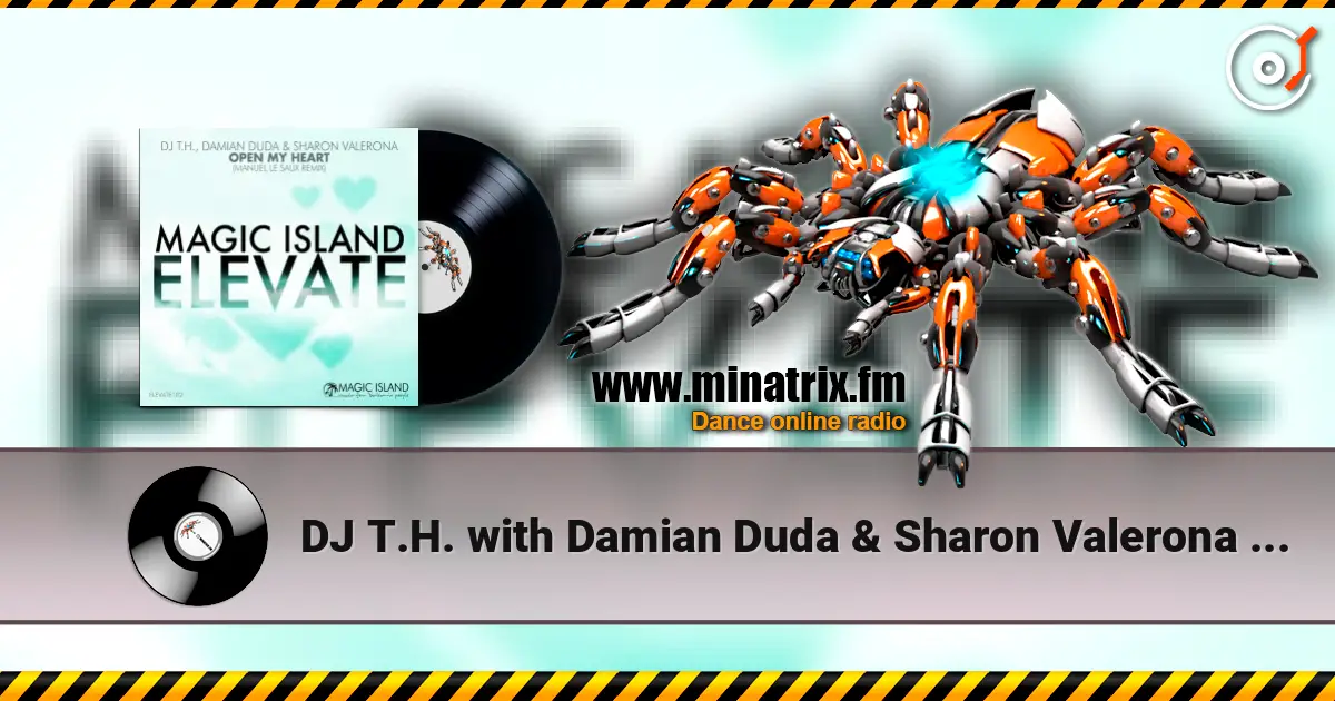 DJ T.H. with Damian Duda & Sharon Valerona - Open My Heart (Extended Mix) online in hoher Qualität hören | Minatrix.FM