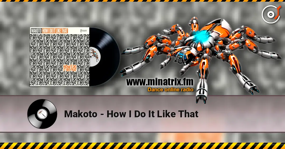 Makoto - How I Do It Like That слушать онлайн в высоком качестве | Minatrix.FM