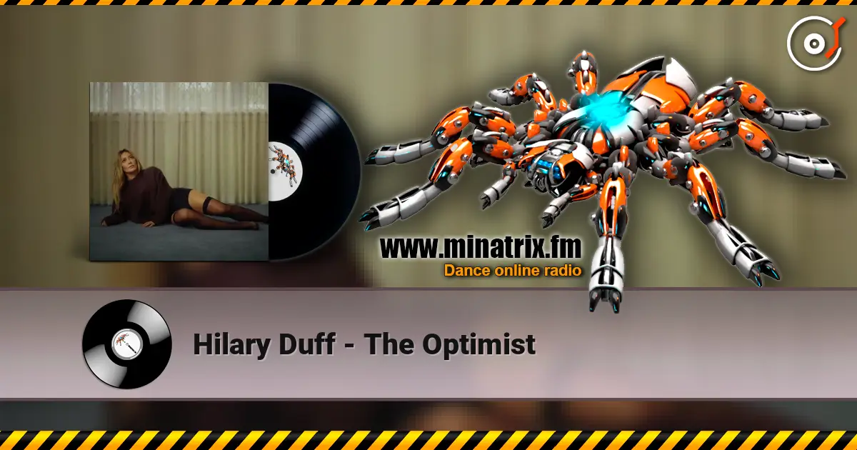 Hilary Duff - The Optimist слушать онлайн в высоком качестве | Minatrix.FM