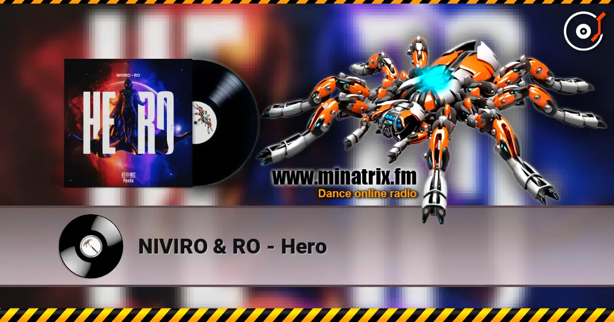 NIVIRO & RO - Hero écouter en ligne en haute qualité | Minatrix.FM