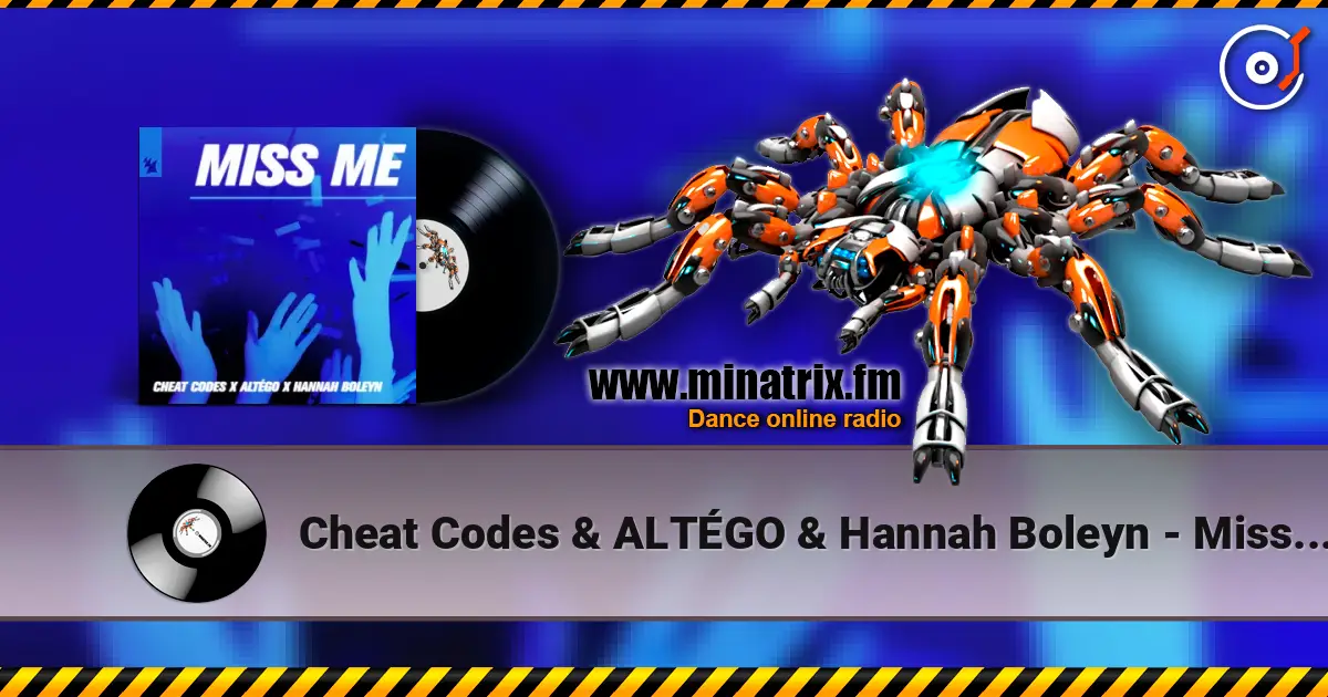 Cheat Codes & ALTÉGO & Hannah Boleyn - Miss Me écouter en ligne en haute qualité | Minatrix.FM