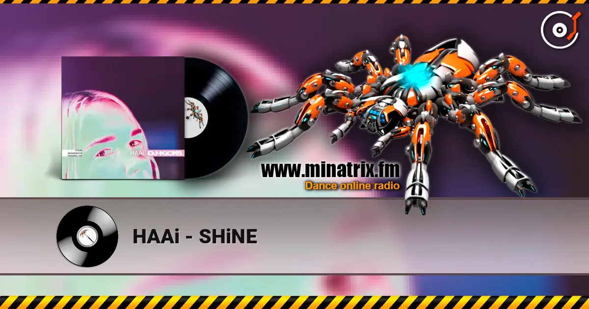 HAAi - SHiNE écouter en ligne en haute qualité | Minatrix.FM