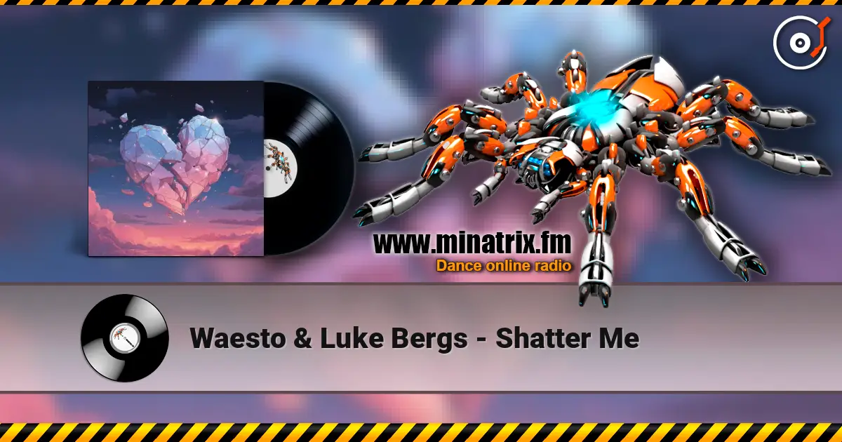 Waesto & Luke Bergs - Shatter Me слушать онлайн в высоком качестве | Minatrix.FM