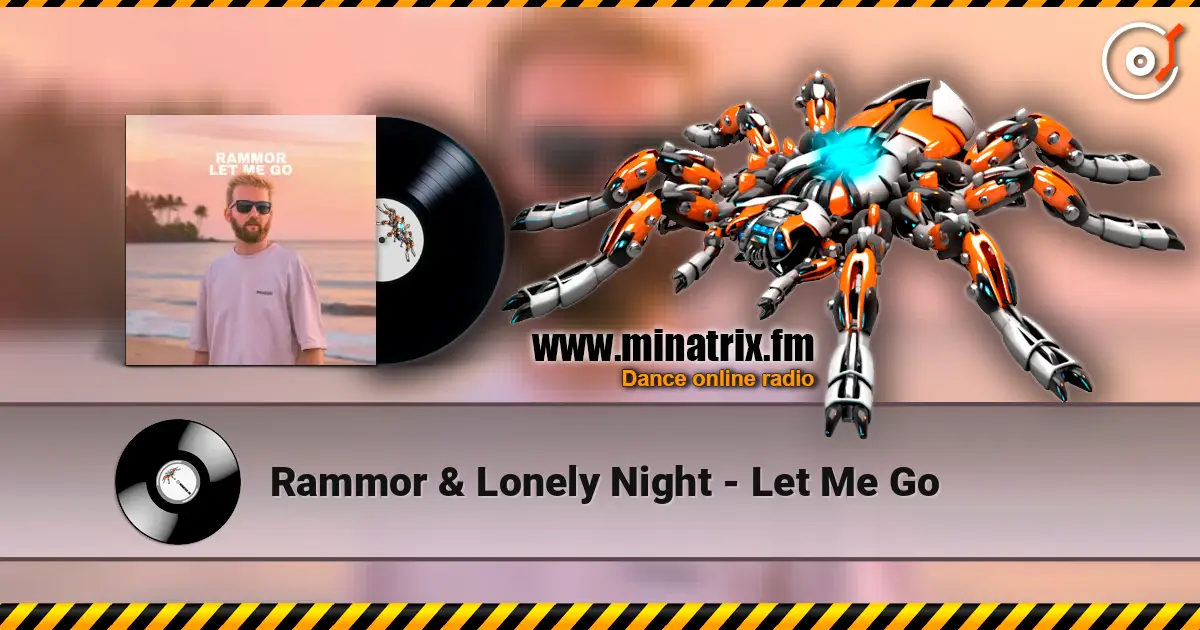 Rammor & Lonely Night - Let Me Go слушать онлайн в высоком качестве | Minatrix.FM