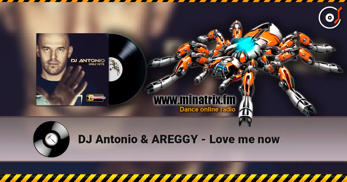 DJ Antonio & AREGGY - Love me now слушать онлайн в высоком качестве | Minatrix.FM