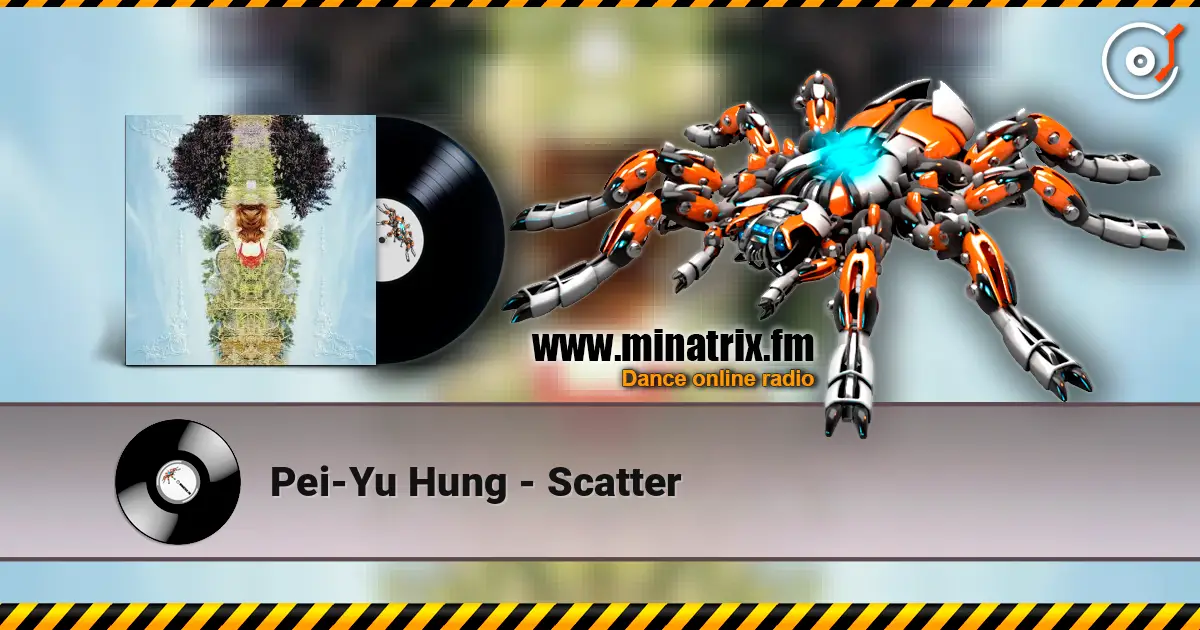 Pei-Yu Hung - Scatter escuchar en línea en alta calidad | Minatrix.FM