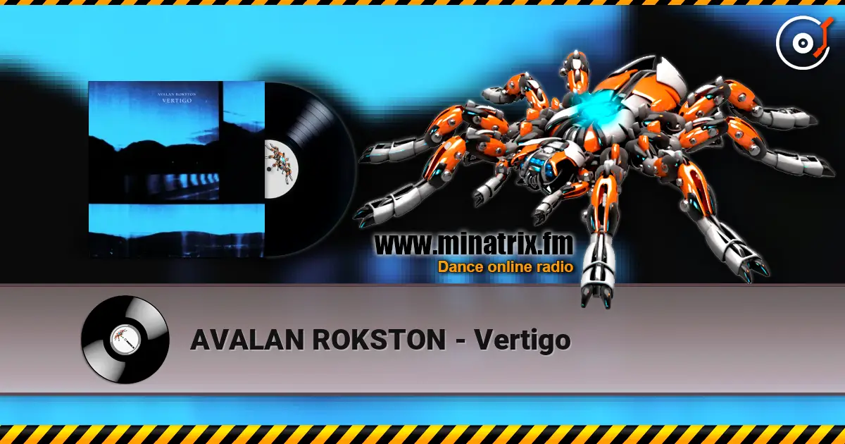 AVALAN ROKSTON - Vertigo слушать онлайн в высоком качестве | Minatrix.FM