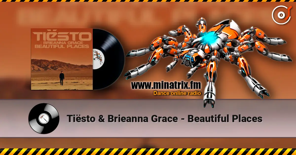 Tiësto & Brieanna Grace - Beautiful Places écouter en ligne en haute qualité | Minatrix.FM