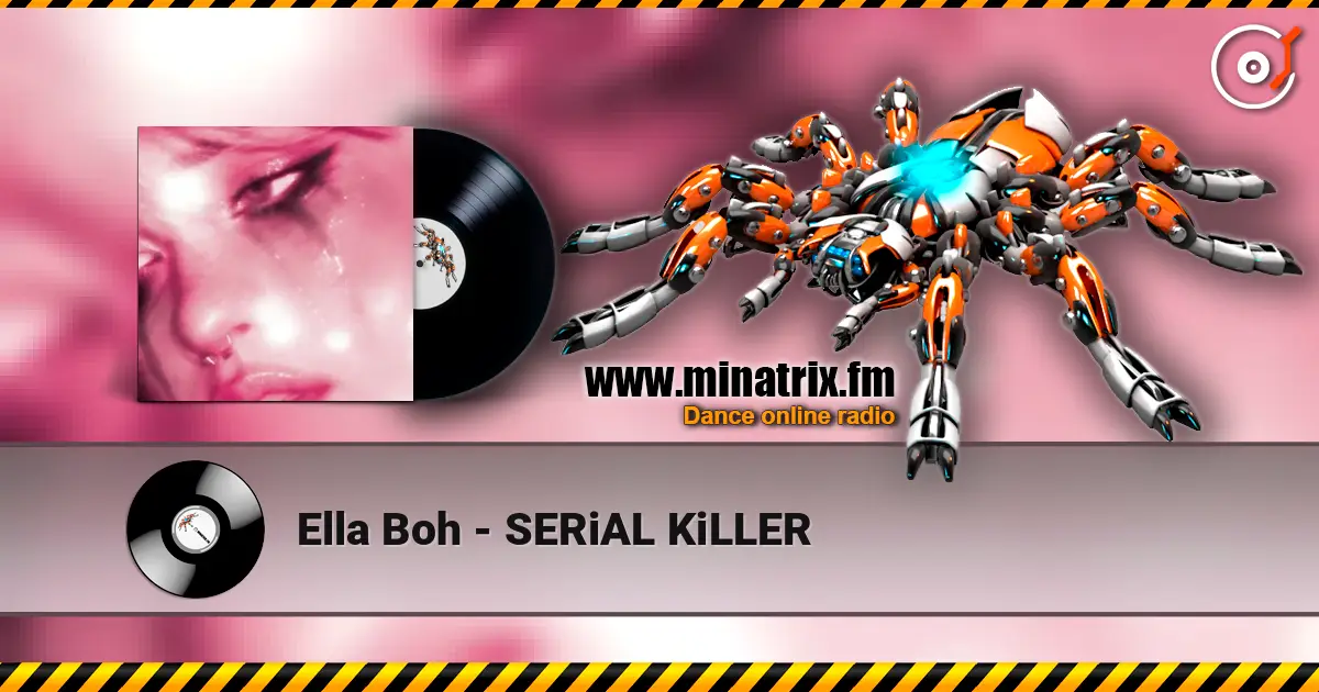 Ella Boh - SERiAL KiLLER слушать онлайн в высоком качестве | Minatrix.FM
