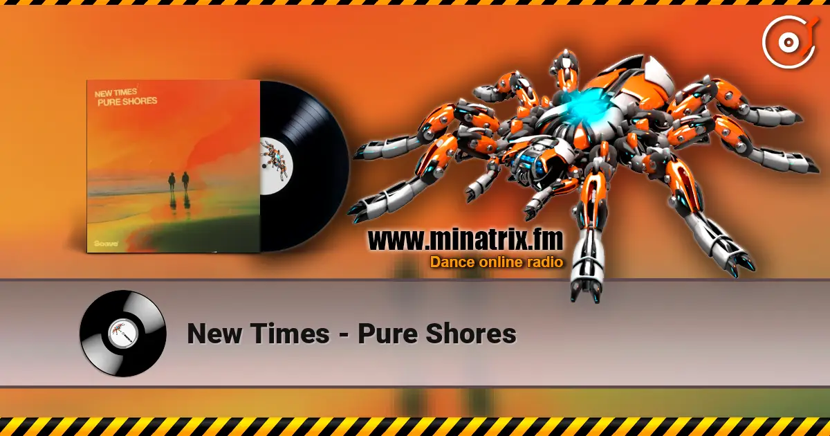 New Times - Pure Shores écouter en ligne en haute qualité | Minatrix.FM