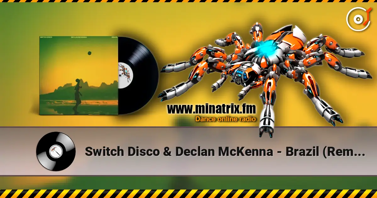 Switch Disco & Declan McKenna - Brazil (Remix) слушать онлайн в высоком качестве | Minatrix.FM
