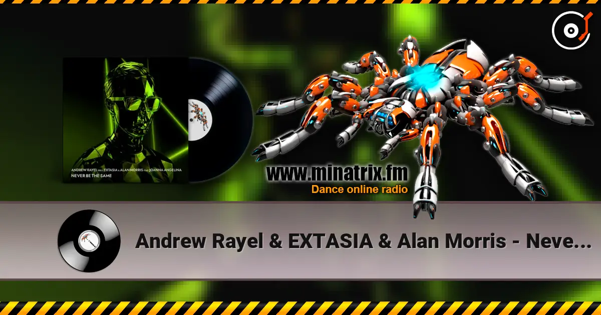 Andrew Rayel & EXTASIA & Alan Morris - Never Be The Same (feat. Joanna Angelina) слушать онлайн в высоком качестве | Minatrix.FM